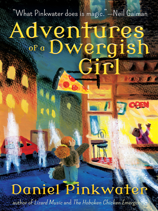 Title details for Adventures of a Dwergish Girl by Daniel Pinkwater - Wait list